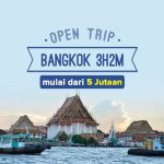 Open Trip Bangkok Wisata Murah Yang Semakin Diminati