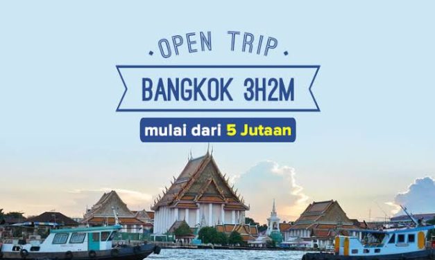 Open Trip Bangkok Wisata Murah Yang Semakin Diminati